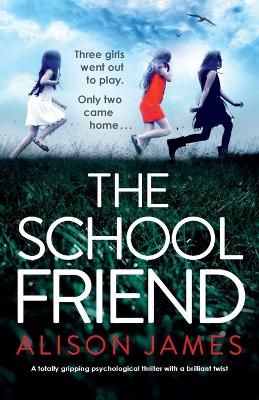 Picture of The School Friend: A totally gripping psychological thriller with a brilliant twist