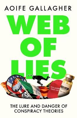 Picture of Web of Lies: The lure and danger of conspiracy theories