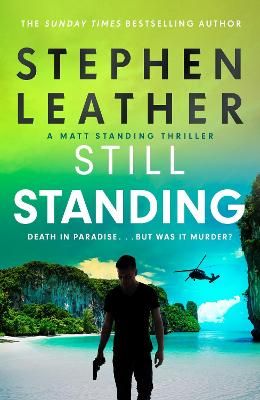 Picture of Still Standing: The third Matt Standing thriller from the bestselling author of the Spider Shepherd series
