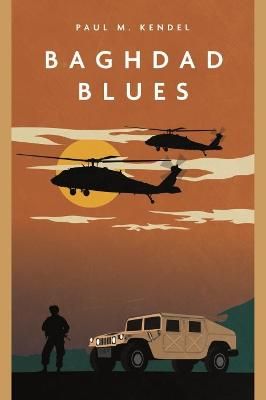 Picture of Baghdad Blues: A Novel of the Iraq War