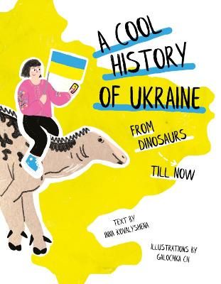 Picture of A Cool History of Ukraine: From Dinosaurs Till Now