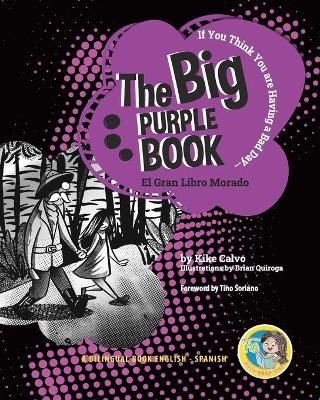 Picture of The Big Purple Book. Dual-language Book. Bilingual English-Spanish: If You Think You Are Having a Bad Day. Pilis Book Club. The Adventures of Pili
