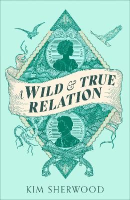 Picture of A Wild & True Relation: 'A novel as remarkable for the vigour of the storytelling as for its literary ambition' Hilary Mantel