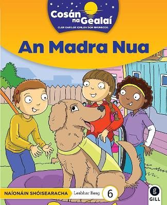 Picture of COSAN NA GEALAI An Madra Nua: Junior Infants Fiction Reader 6