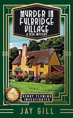 Picture of Murder in Fulbridge Village: A 1920s Mystery