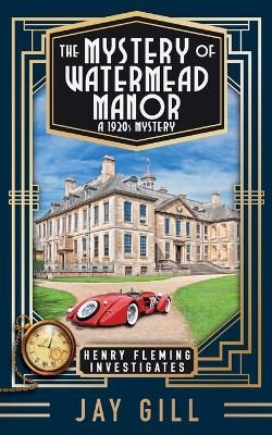 Picture of The Mystery of Watermead Manor: A 1920s Mystery