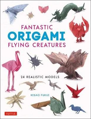 Picture of Fantastic Origami Flying Creatures: 24 Amazing Paper Models