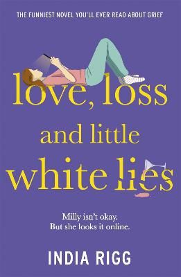 Picture of Love, Loss and Little White Lies: The funniest novel you'll ever read about grief