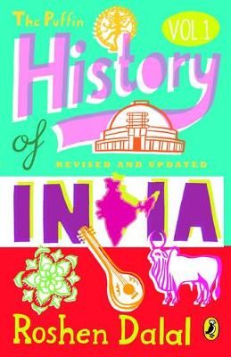 Picture of The Puffin History Of India (Vol.1): A Children's Guide to Everything from the Indus Civilization to Independence