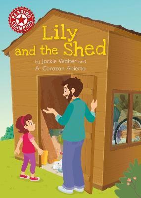 Picture of Reading Champion: Lily and the Shed: Independent Reading Red 2