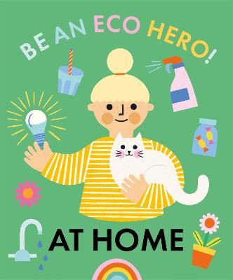 Picture of Be an Eco Hero!: At Home