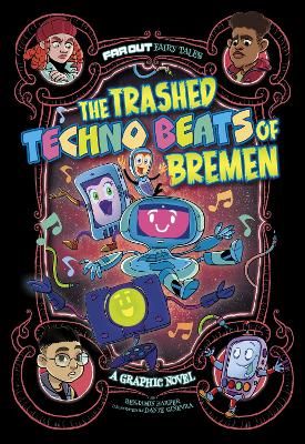 Picture of The Trashed Techno Beats of Bremen: A Graphic Novel