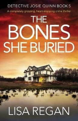 Picture of The Bones She Buried: A completely gripping, heart-stopping crime thriller