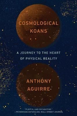 Picture of Cosmological Koans: A Journey to the Heart of Physical Reality