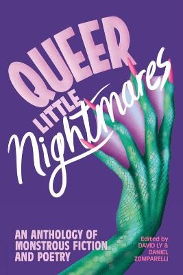 Picture of Queer Little Nightmares: An Anthology of Monstrous Fiction and Poetry