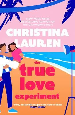 Picture of The True Love Experiment: The escapist opposites-attract rom-com of the summer from the bestselling author!