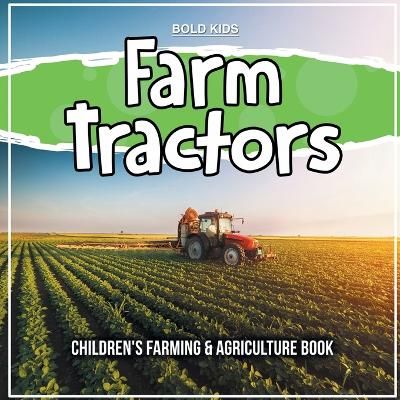 Picture of Farm Tractors: Children's Farming & Agriculture Book