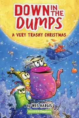 Picture of Down in the Dumps #3: A Very Trashy Christmas: A Christmas Holiday Book for Kids
