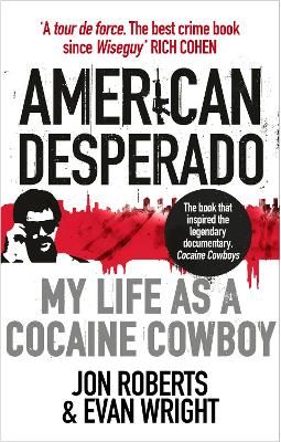 Picture of American Desperado: My life as a Cocaine Cowboy