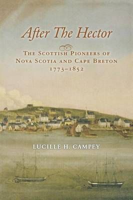 Picture of After the Hector: The Scottish Pioneers of Nova Scotia and Cape Breton, 1773-1852