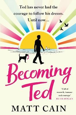 Picture of Becoming Ted: The joyful and uplifting novel from the author of The Secret Life of Albert Entwistle