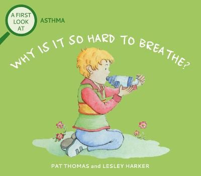 Picture of A First Look At: Asthma: Why is it so Hard to Breathe?