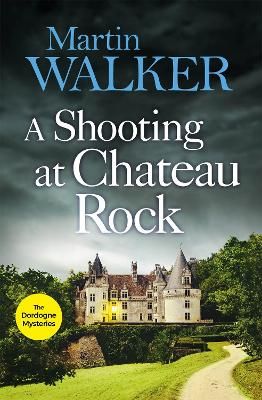 Picture of A Shooting at Chateau Rock: The Dordogne Mysteries 13