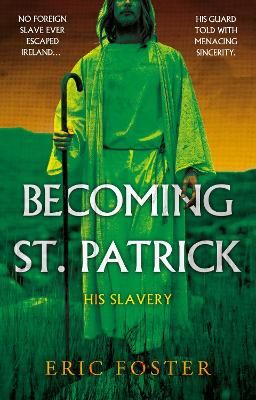 Picture of Becoming St. Patrick: His Slavery