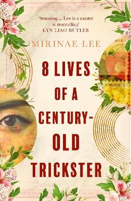Picture of 8 Lives of a Century-Old Trickster: 'A wild ride of a novel' Monica Ali