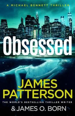Picture of Obsessed: Another young woman found dead. A violent killer on the loose. (Michael Bennett 15)