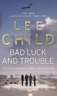 Picture of Bad Luck And Trouble: (Jack Reacher 11)