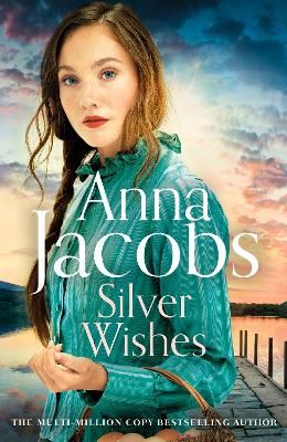 Picture of Silver Wishes: Book 1 in the brand new Jubilee Lake series by beloved author Anna Jacobs