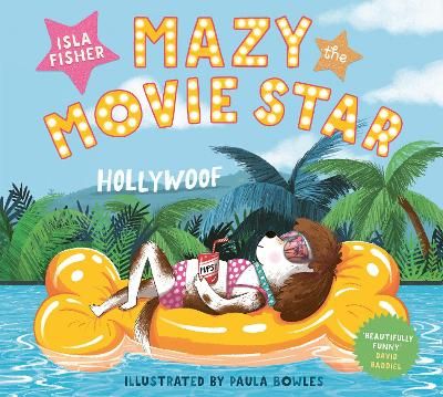 Picture of Mazy the Movie Star: The hilarious Dog-Tastic picture book from Hollywood star Isla Fisher