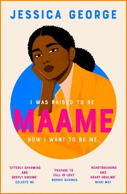 Picture of Maame: 'Prepare to fall in love - I did!' Bonnie Garmus, bestselling author of Lessons in Chemistry