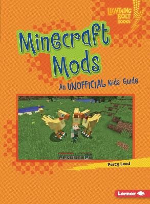 Picture of Minecraft Mods: An Unofficial Kids' Guide
