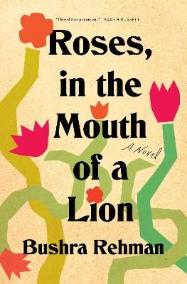 Picture of Roses, in the Mouth of a Lion: A Novel
