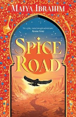 Picture of Spice Road: an epic young adult fantasy set in an Arabian-inspired land