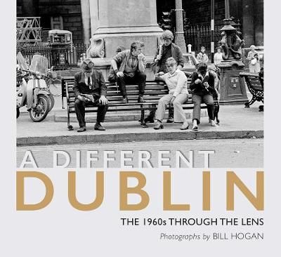 Picture of A Different Dublin: The 1960s through the lens