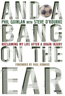 Picture of And a Bang on the Ear: Reclaiming My Life After a Brain Injury