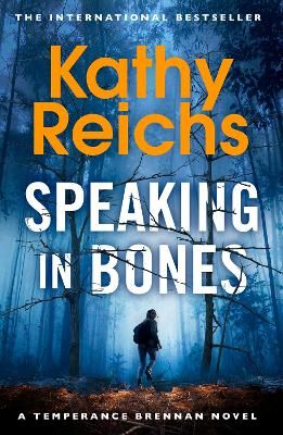 Picture of Speaking in Bones: An unputdownable crime thriller from Sunday Times Bestselling author Kathy Reichs (Temperance Brennan Book 18)