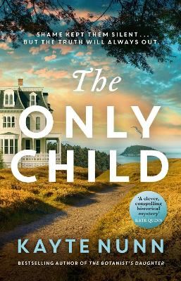 Picture of The Only Child: The new utterly compelling and heartbreaking novel from the bestselling author of The Botanist's Daughter