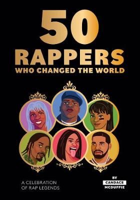 Picture of 50 Rappers Who Changed the World: A Celebration of Rap Legends