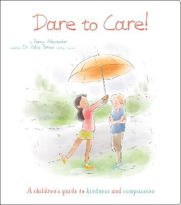 Picture of Dare to Care!: A Children's Guide to Kindness and Compassion