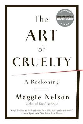 Picture of The Art of Cruelty: A Reckoning