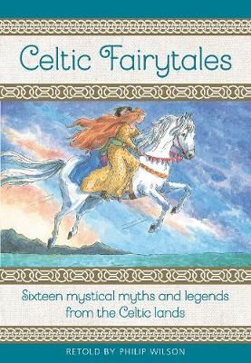 Picture of Celtic Fairytales: Sixteen mystical myths and legends from the Celtic lands
