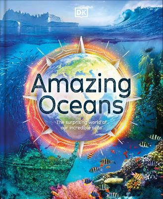 Picture of Amazing Oceans: The Surprising World of Our Incredible Seas
