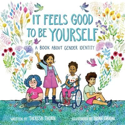 Picture of It Feels Good to Be Yourself: A Book About Gender Identity