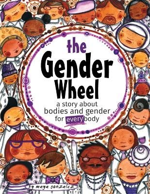 Picture of The Gender Wheel: a story about bodies and gender for every body