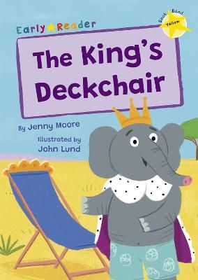 Picture of The King's Deckchair: (Yellow Early Reader)