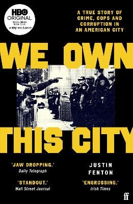 Picture of We Own This City: A True Story of Crime, Cops and Corruption in an American City